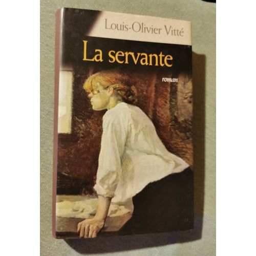 La Servante. Louis Olivier Vitte.
