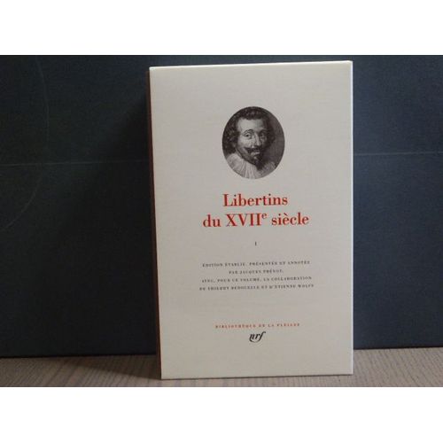 Libertins Du Xviie Siecle. Tome I.