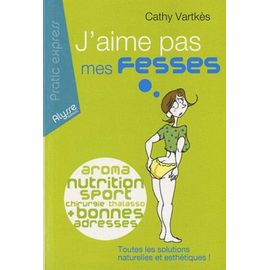 J'aime Pas Mes Fesses