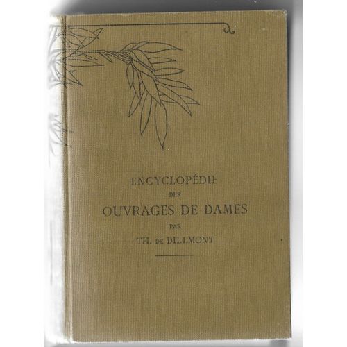 Encyclopédie Des Ouvrages De Dames Th De Dillmont D.M.C Mulhouse Circa 1920
