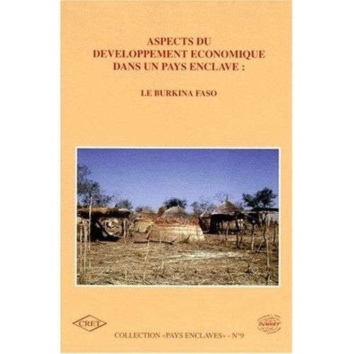 Aspects Du Développement Économique Dans Un Pays Enclavé - Le Burkina Faso