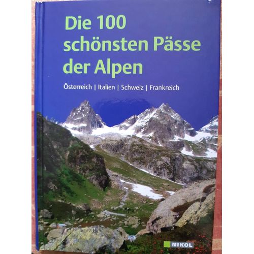 Die 100 Schönsten Pässe Der Alpen