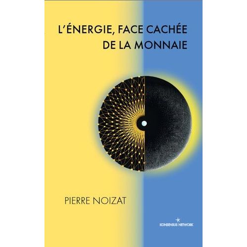 L'énergie, Face Cachée De La Monnaie