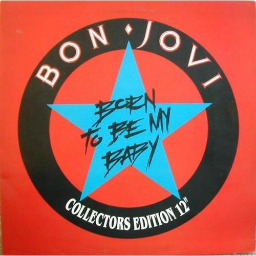 Bon Jovi ‎ Born To Be My Baby