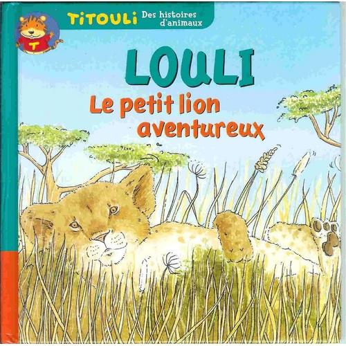 Louli - Le Petit Lionceau Aventureux