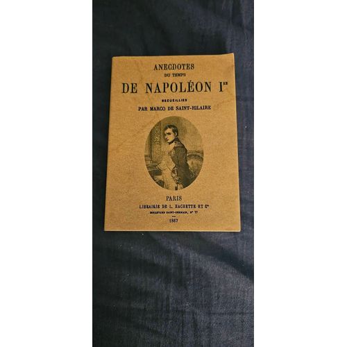 Anecdotes Du Temps De Napoléon Ier