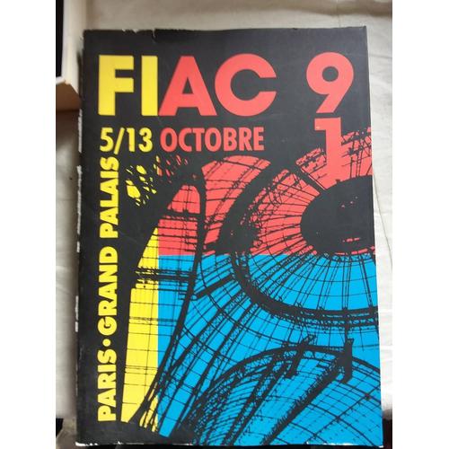 Fiac 91 - Paris Exposition Grand Palais - 05/10/1991-13/10/1991, Alechinsky, Broodthaers, Xiao-Xia, Ransonnet, Ernst, David Nash, Jaume Plensa, Kowalski, Carmen Perrin, Saura, Bacon ...