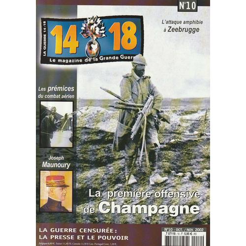 14-18 Le Magazine De La Grande Guerre  N° 10 : La Première Offensive De Champagne-Les Prémices Du Combat Aérien