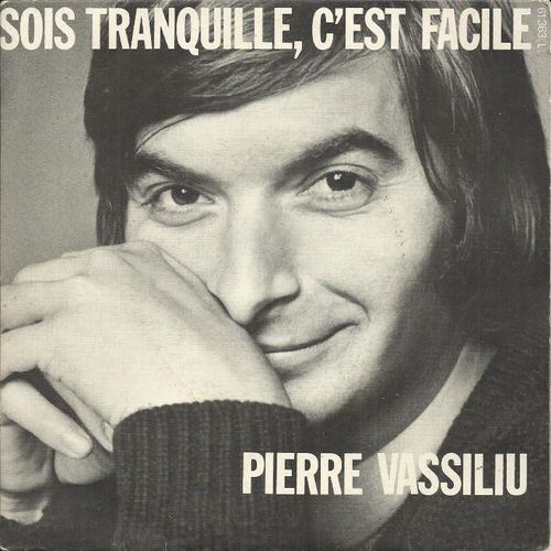 Sois Tranquille, C'est Facile (Pierre Vassiliu) 3'15 / Avant, Pendant, Après (P. Tisserand - P. Vassiliu) 3'20