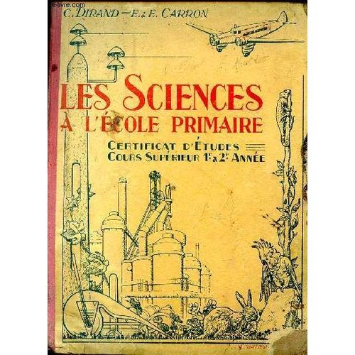 Les Sciences À L École Primaire Certificat D Études Cours Supérieur 1è & 2è Année
