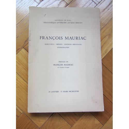 François Mauriac - Catalogue Exposition "Manuscrits, Inédits..." (1968) - Exemplaire Sur Arches De Luce Mauriac Et Alain Le Ray