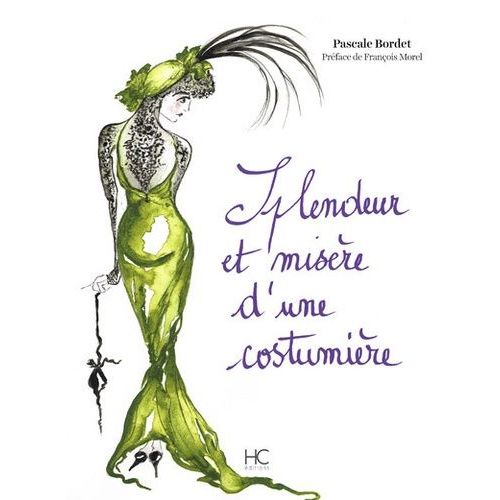 Splendeur Et Misère D'une Costumière