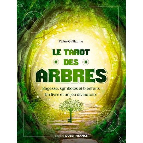 Le Tarot Des Arbres - Sagesse, Symboles Et Bienfaits - Un Livre Et Un Jeu Divinatoire - Avec 32 Cartes