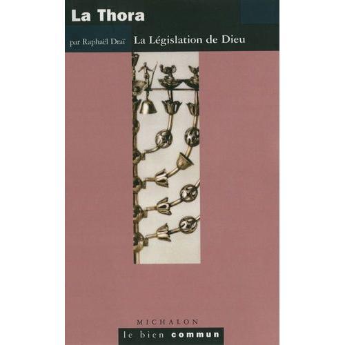 La Thora - La Législation De Dieu