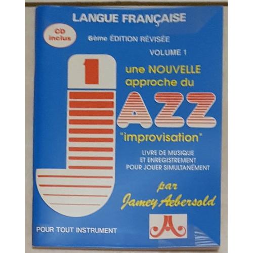 Une Nouvelle Approche Du Jazz "Improvisation" Volume 1 Par Jamey Aebersold - Avec Cd