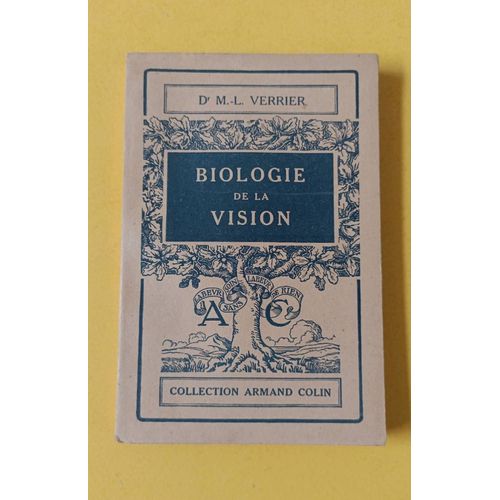 Docteur Verrier Biologie De La Vision. Collection Armand Colin
