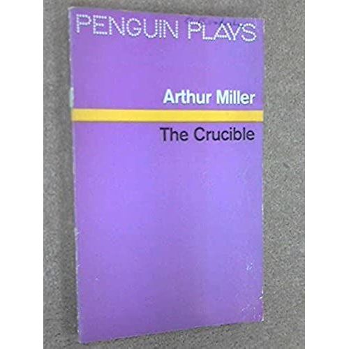 The Crucible: A Play In Four Acts (Penguin Plays)