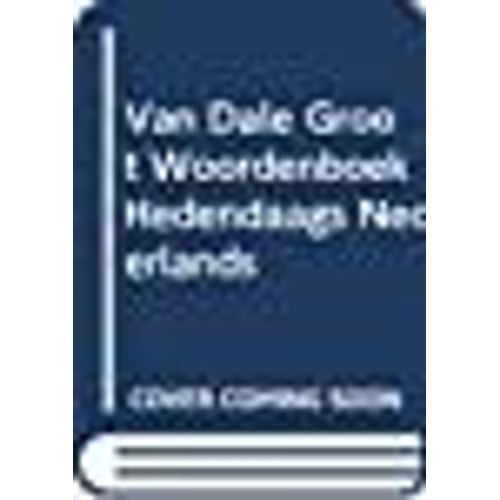 Van Dale Groot Woordenboek Hedendaags Nederlands