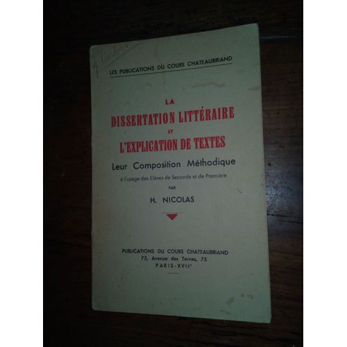 La Dissertation Littéraire Et L'explication De Textes. Leur Composition Méthodique