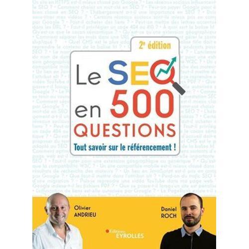 Le Seo En 500 Questions - 2e Édition