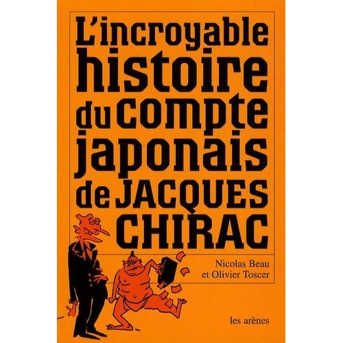 L'incroyable Histoire Du Compte Japonais De Jacques Chirac