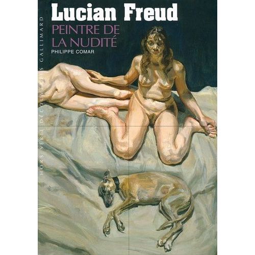 Lucian Freud - Peintre De La Nudité