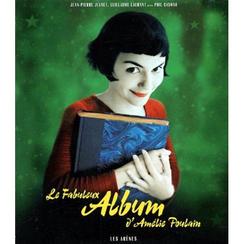 Le Fabuleux Album D'amélie Poulain