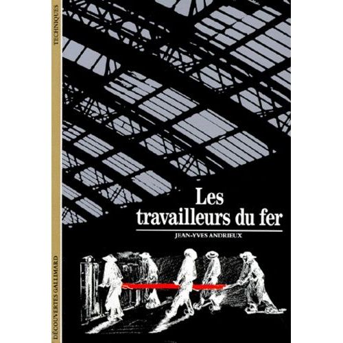 Les Travailleurs Du Fer