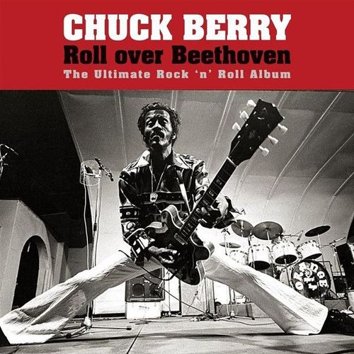 Roll Over Beethoven: The Ultimate Rock 'n' Roll Album