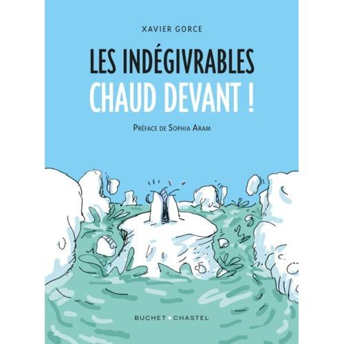 Les Indégivrables - Chaud Devant !