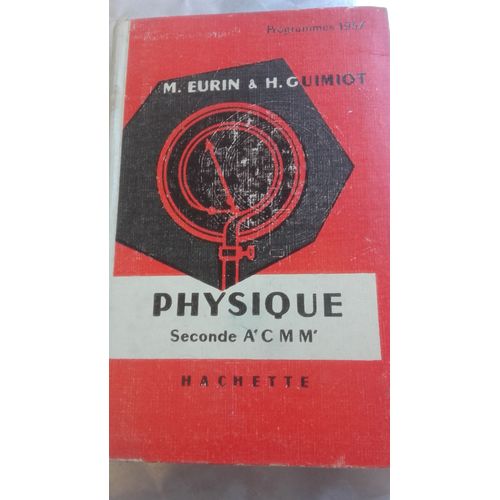 Physique Seconde A',C,M Et M'. Avec 400 Exercices Et Problemes