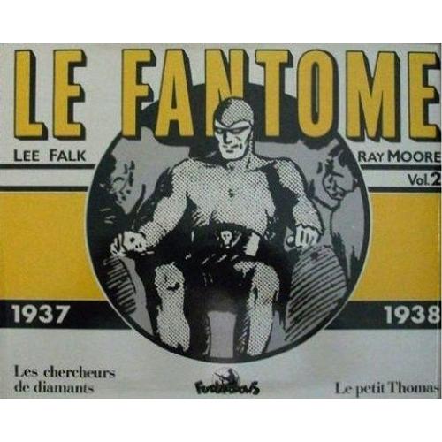 Le Fantôme Tome 2 - Les Chercheurs De Diamant - Le Petit Thomas - 1937-1938