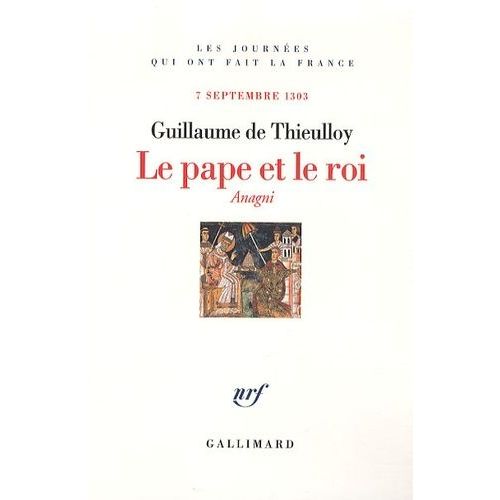 Le Pape Et Le Roi - 7 Septembre 1303