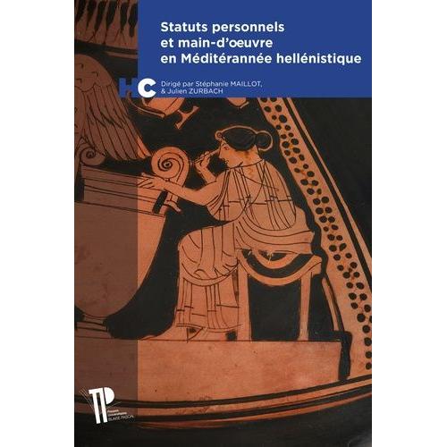 Statuts Personnels Et Main-D'oeuvre En Méditerranée Hellénistique