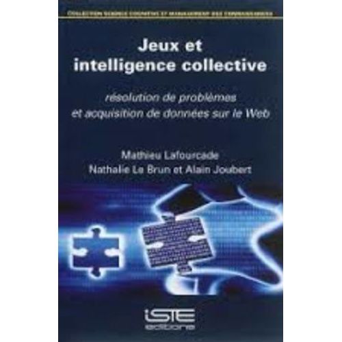Jeux Et Intelligence Collective - Résolution De Problèmes Et Acquisition De Données Sur Le Web