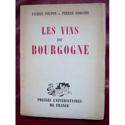 Les Vins De Bourgogne 1952 Pierre Poupon ( Bel Envoi Manuscrit ) Et Pierre Forgeot , Bandeaux & Culs De Lampe De P.Devaux