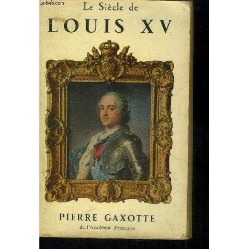 Le Siècle De Louis Xv