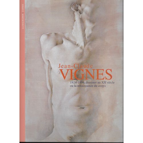 Jean-Claude Vignes, 1924-1996 - Exposition, Cannes, La Malmaison, 12 Décembre 2004-30 Avril 2005
