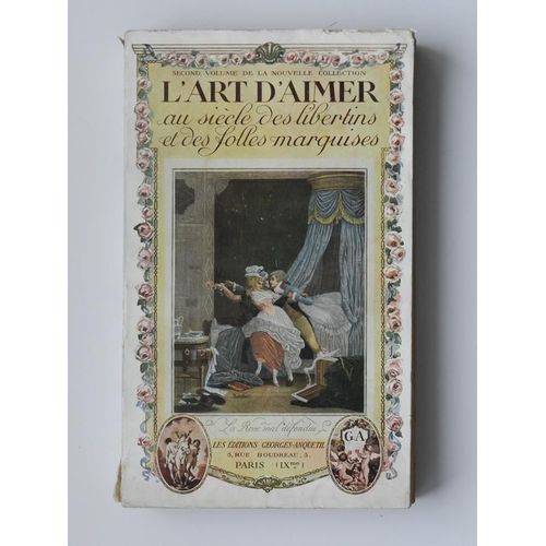L'art D'aimer Au Siècle Des Libertins Et Des Folles Marquises