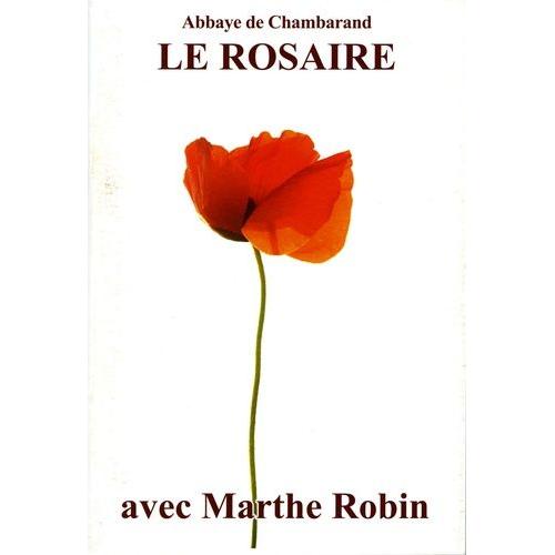 Le Rosaire - Textes De Marthe Robin