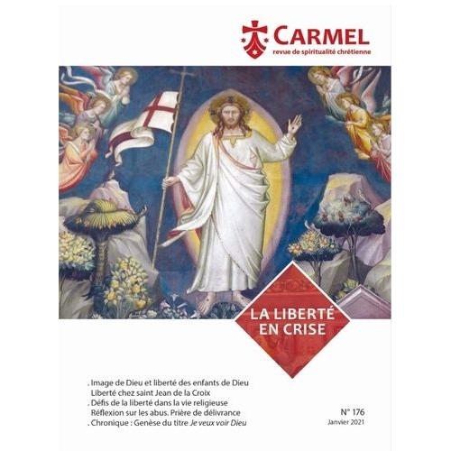 La Liberte En Crise - Revue Carmel N 176