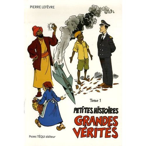 Petites Histoires, Grandes Vérités - Tome 1