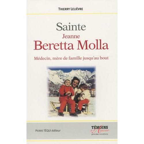 Sainte Jeanne Beretta-Molla (1922-1962) - Mère De Famille Jusqu'au Bout !