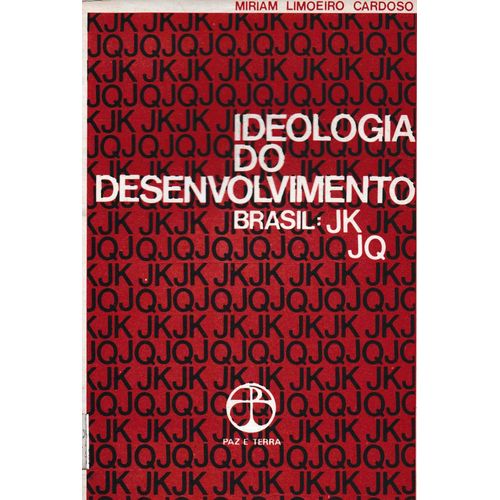 Ideologia Do Desenvolvimento, Brasil: Jk-Jq