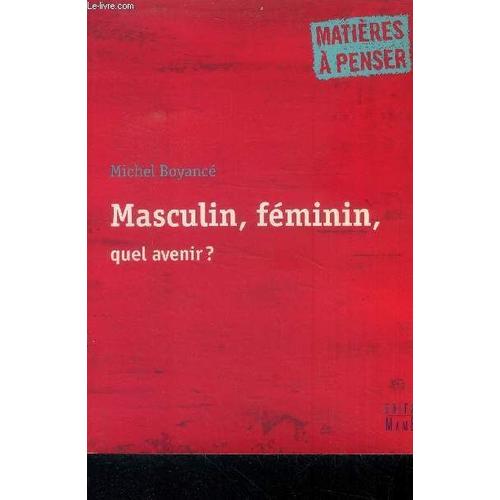 Masculin, Féminin, Quel Avenir ?