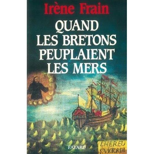 Quand Les Bretons Peuplaient Les Mers