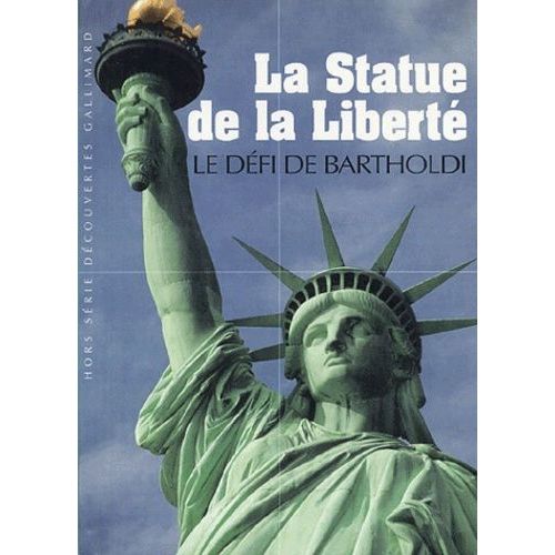 La Statue De La Liberté - Le Défi De Bartholdi