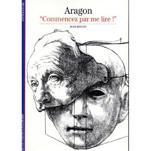 Aragon - Commencez Par Me Lire !