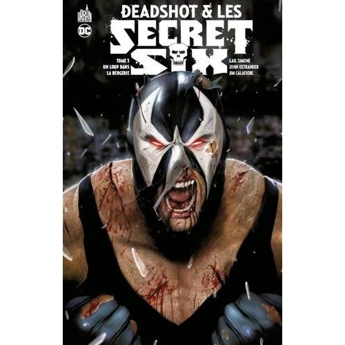 Deadshot & Les Secret Six Tome 3 - Un Loup Dans La Bergerie