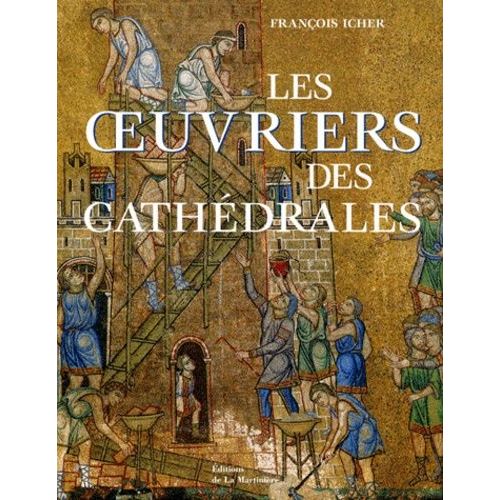 Les Oeuvriers Des Cathédrales